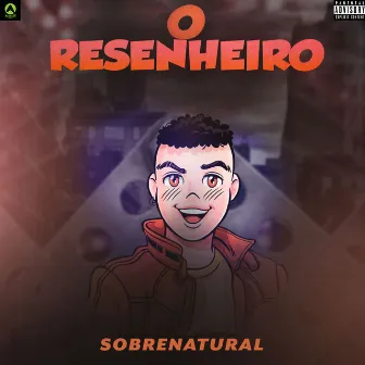 Sobrenatural by O Resenheiro