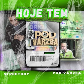 Hoje Tem Pod Várzea by Streetboy