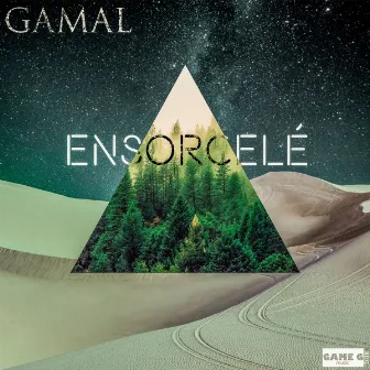 Ensorcelé by Gamal