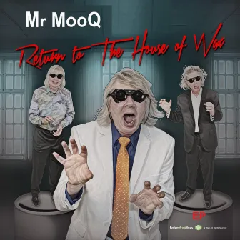 Return to the House of Wax - EP by Mr MooQ