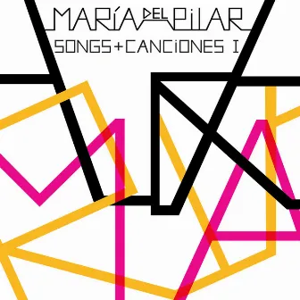 Songs + Canciones I by María Del Pilar