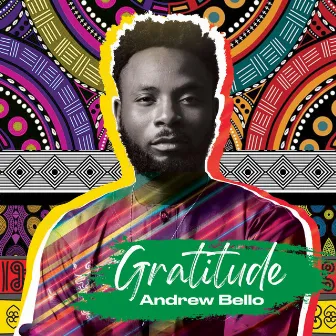 Gratitude by Andrew Bello