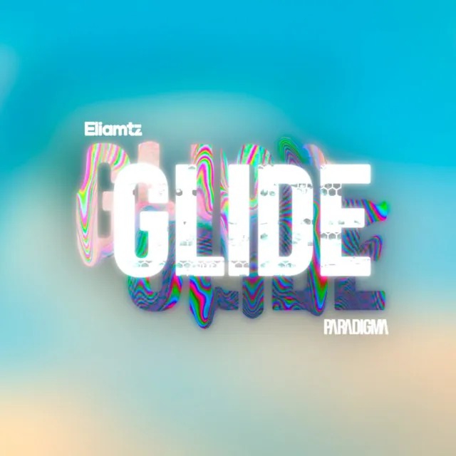 Glide (Eliamtz Vs. Paradigma)