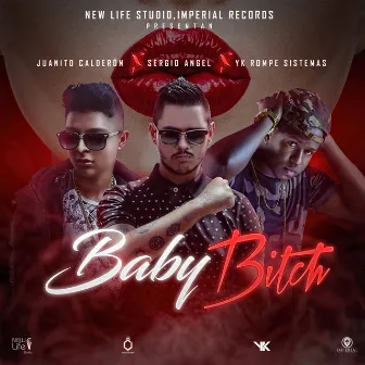 Baby Bitch by Yk Rompe Sistemas