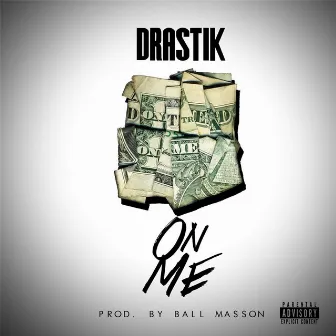 On Me by Drastik