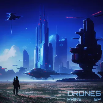 DRONES by Paine