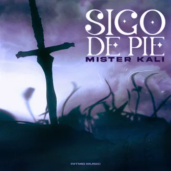 Sigo de pie by Mister Kali