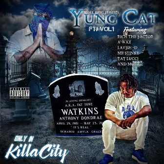 Only in Killa City Ftj, Vol. 1 by Yung Cat