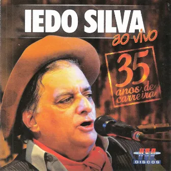 35 Anos de Carreira (Ao Vivo) by Iedo Silva