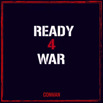 Ready for War by Conman