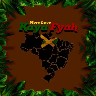 More Love by kaya fyah