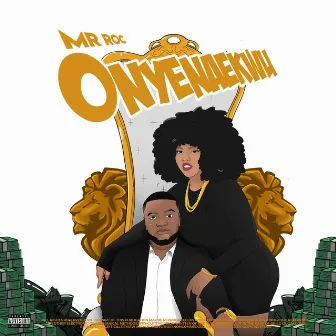 ONYENAEKWU by Mr Roc