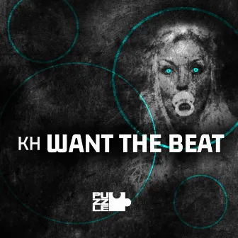 Want The Beat by KH