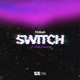 SWITCH by I'mBash