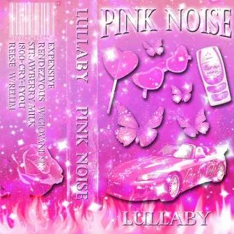 PINK NOISE by LULLABY