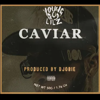 Caviar by Young God Lilz