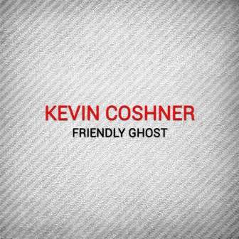 Friendly Ghost by Kevin Coshner