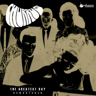 The Greatest Day (Remastered 2020) by Churrus