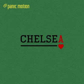 Chelsea by Panic Motion