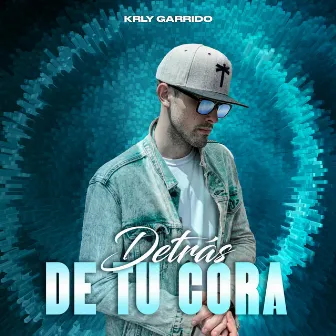 Detrás de tu Cora by Krly Garrido