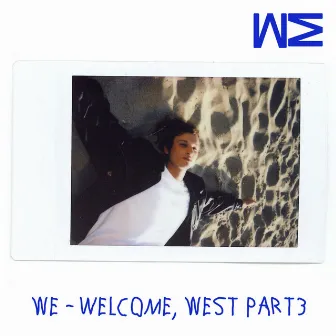 Welcome, West, Ч. 3 by We