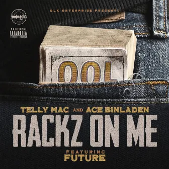 Rackz on Me by Ace Binladen