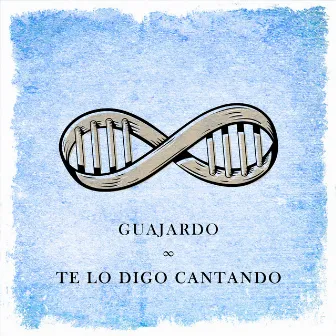 Te Lo Digo Cantando by Eduardo Guajardo