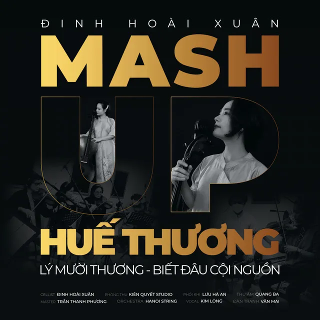 Huế Thương Mashup (Lý Mười Thương - Biết đâu Cội Nguồn)