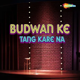 Budwan Ke Tang Kare Na by 