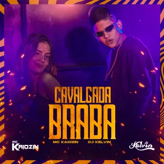 Cavalgada Braba by MC Kaiozin