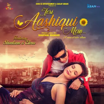 Teri Aashiqui Mein by Aman Trikha