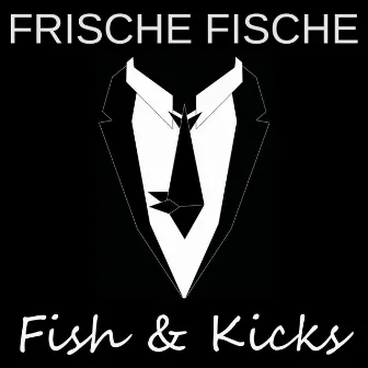 Fish & Kicks by Frische Fische