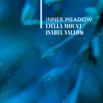 Inner Meadow by Isabel Sallow