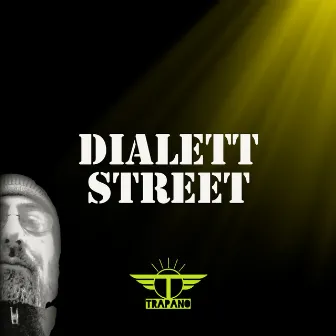 DIALETT STREET by Trapano