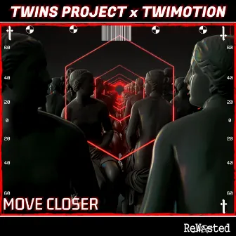 Move Closer by Twimotion