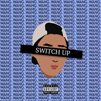 Switch Up by Wang.