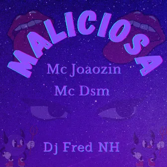 Maliciosa by MC DSM