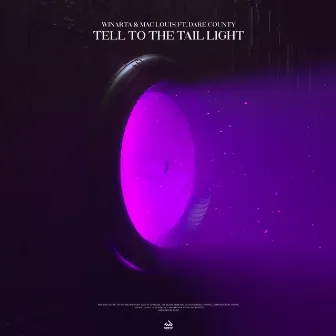 Tell to the Tail Light by Mac Louis