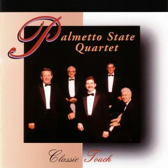 Classic Touch by Palmetto State Quartet