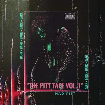 The Pitt Tape: Dark by Nad Pitt