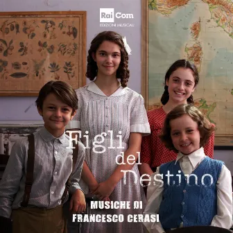 Figli del destino (Colonna sonora originale della docufiction TV) by Francesco Cerasi