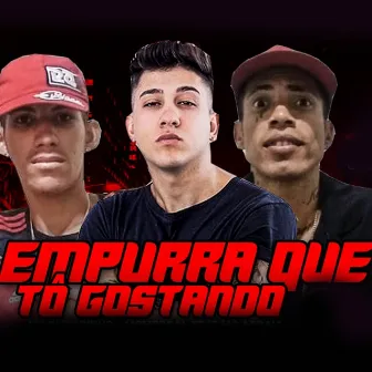 Empurra Que Eu Tô Gostando by Mc Merral