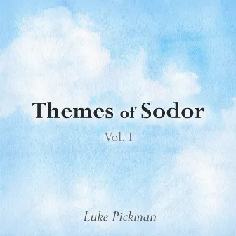 Themes of Sodor, Vol. 1 by Luke Pickman