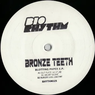 Blotting Paper EP by Bronze Teeth