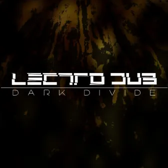 Dark Divide by Lectro Dub