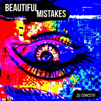 Beautiful mistakes by DJ Concito