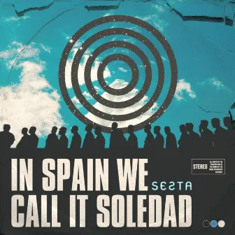 In Spain We Call It Soledad by Sesta