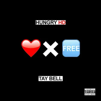 Love Ain't Free by Hungry HD