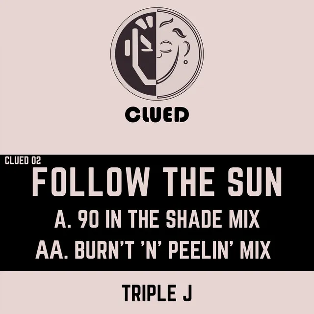 Follow the Sun - 90 in the Shade Mix