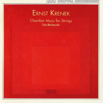 Krenek: Chamber Music for Strings by Ernst Krenek